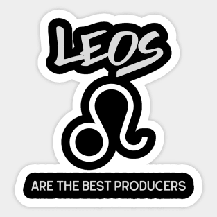 Leos Are The Best Producers, Music Producer Sticker